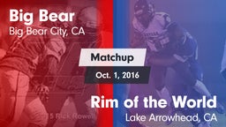 Matchup: Big Bear  vs. Rim of the World  2016