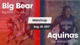 Matchup: Big Bear  vs. Aquinas   2017