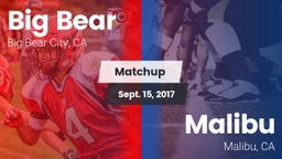 Matchup: Big Bear  vs. Malibu  2017
