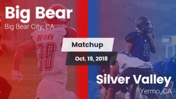 Matchup: Big Bear  vs. Silver Valley  2018