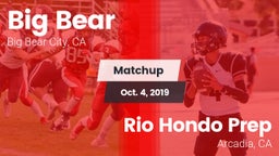 Matchup: Big Bear  vs. Rio Hondo Prep  2019