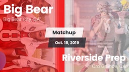 Matchup: Big Bear  vs. Riverside Prep  2019