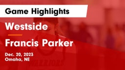 Westside  vs Francis Parker  Game Highlights - Dec. 20, 2023