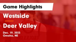 Westside  vs Deer Valley  Game Highlights - Dec. 19, 2023