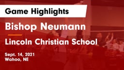 Bishop Neumann  vs Lincoln Christian School Game Highlights - Sept. 14, 2021