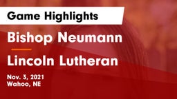 Bishop Neumann  vs Lincoln Lutheran  Game Highlights - Nov. 3, 2021