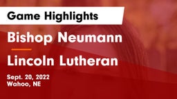 Bishop Neumann  vs Lincoln Lutheran  Game Highlights - Sept. 20, 2022