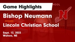 Bishop Neumann  vs Lincoln Christian School Game Highlights - Sept. 12, 2023