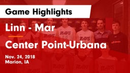 Linn - Mar  vs Center Point-Urbana  Game Highlights - Nov. 24, 2018