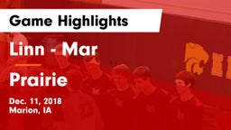 Linn - Mar  vs Prairie  Game Highlights - Dec. 11, 2018