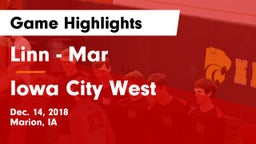 Linn - Mar  vs Iowa City West Game Highlights - Dec. 14, 2018