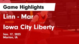 Linn - Mar  vs Iowa City Liberty  Game Highlights - Jan. 17, 2023
