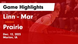Linn - Mar  vs Prairie  Game Highlights - Dec. 12, 2023