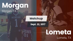 Matchup: Morgan  vs. Lometa  2017