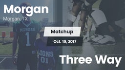 Matchup: Morgan  vs. Three Way 2017