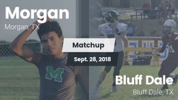 Matchup: Morgan  vs. Bluff Dale  2018