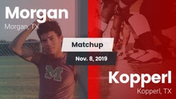 Matchup: Morgan  vs. Kopperl  2019