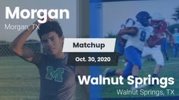 Matchup: Morgan  vs. Walnut Springs  2020