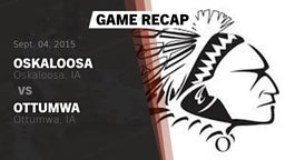 Recap: Oskaloosa  vs. Ottumwa  2015