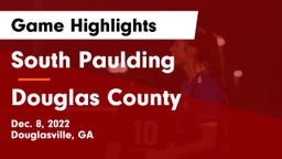 South Paulding  vs Douglas County  Game Highlights - Dec. 8, 2022