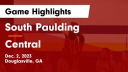 South Paulding  vs Central  Game Highlights - Dec. 2, 2023