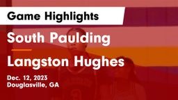 South Paulding  vs Langston Hughes  Game Highlights - Dec. 12, 2023