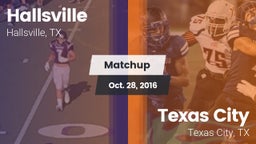 Matchup: Hallsville High vs. Texas City  2016