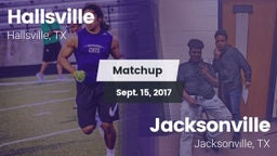 Matchup: Hallsville High vs. Jacksonville  2017