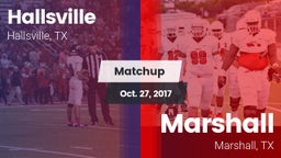 Matchup: Hallsville High vs. Marshall  2017