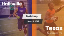 Matchup: Hallsville High vs. Texas  2017