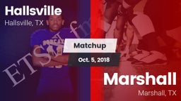 Matchup: Hallsville High vs. Marshall  2018