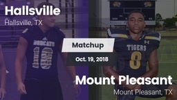 Matchup: Hallsville High vs. Mount Pleasant  2018