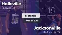 Matchup: Hallsville High vs. Jacksonville  2018