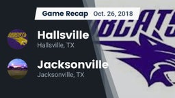 Recap: Hallsville  vs. Jacksonville  2018