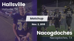 Matchup: Hallsville High vs. Nacogdoches  2018
