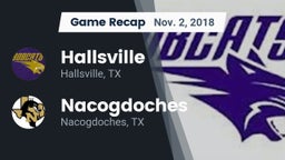 Recap: Hallsville  vs. Nacogdoches  2018