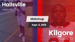 Matchup: Hallsville High vs. Kilgore  2019