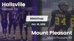 Matchup: Hallsville High vs. Mount Pleasant  2019