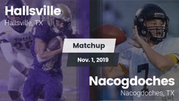 Matchup: Hallsville High vs. Nacogdoches  2019