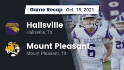 Recap: Hallsville  vs. Mount Pleasant  2021