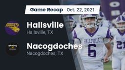 Recap: Hallsville  vs. Nacogdoches  2021