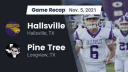 Recap: Hallsville  vs. Pine Tree  2021