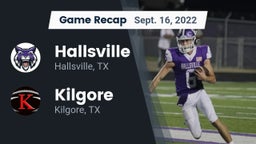 Recap: Hallsville  vs. Kilgore  2022