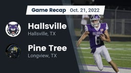 Recap: Hallsville  vs. Pine Tree  2022
