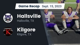 Recap: Hallsville  vs. Kilgore  2023