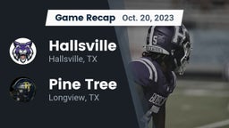 Recap: Hallsville  vs. Pine Tree  2023