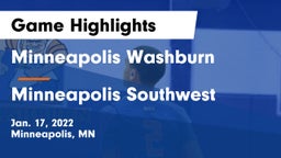 Minneapolis Washburn  vs Minneapolis Southwest  Game Highlights - Jan. 17, 2022