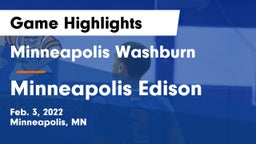 Minneapolis Washburn  vs Minneapolis Edison  Game Highlights - Feb. 3, 2022