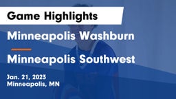 Minneapolis Washburn  vs Minneapolis Southwest  Game Highlights - Jan. 21, 2023
