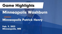 Minneapolis Washburn  vs Minneapolis Patrick Henry  Game Highlights - Feb. 9, 2023